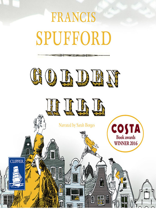 Title details for Golden Hill by Francis Spufford - Available